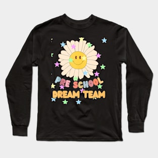 Preschool Dream Team Teacher Long Sleeve T-Shirt